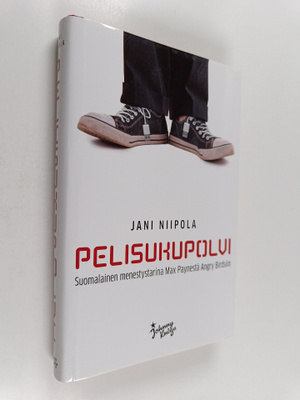 Jani Niipola : Pelisukupolvi : suomalainen menestystarina...