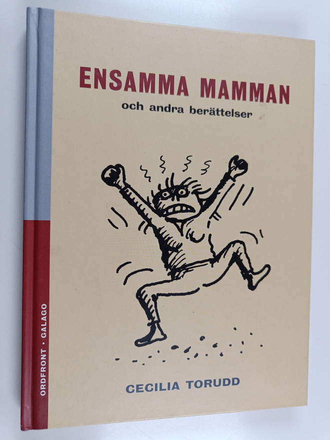 Cecilia Torudd : Ensamma mamman och andra berättelser