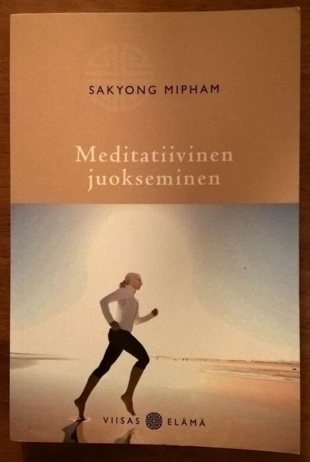 Sakyong Mipham: Meditatiivinen juokseminen