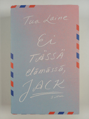 Tua Laine : Ei tässä elämässä, Jack