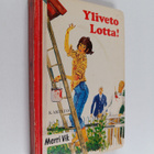 Merri Vik : Yliveto Lotta! - pikkukuva 1