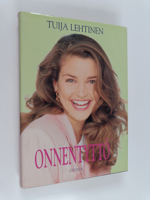 Tuija Lehtinen : Onnentyttö