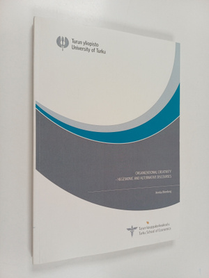 Annika Blomberg : Organizational Creativity - Hegemonic a...