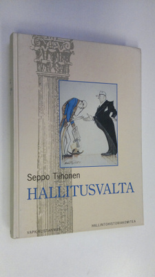 Seppo Tiihonen : Hallitusvalta : valtioneuvosto itsenäise...