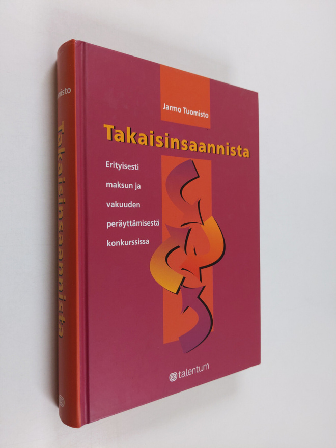 Jarmo Tuomisto : Takaisinsaannista : erityisesti maksun j...