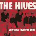 THE HIVES - YOUR NEW FAVOURITE BAND - pikkukuva 1