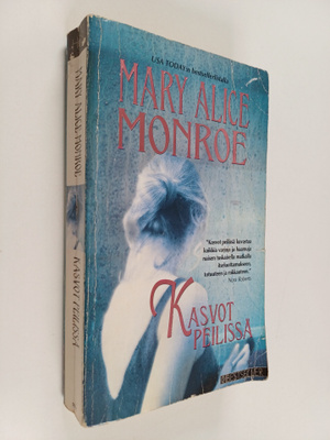 Mary Alice Monroe : Kasvot peilissä