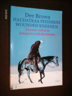 Dee Brown: Haudatkaa sydämeni Wounded Kneehen (Nid.) Sis.pk