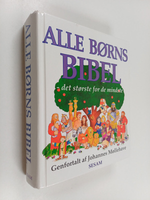 Johannes Mollehave ym. : Alle borns Bibel : det storste f...