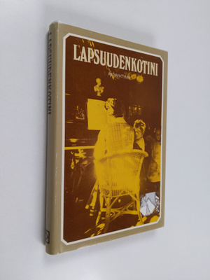 Sirkku (toim.) Savolainen : Lapsuudenkotini