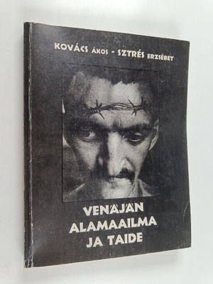 Akos Kovacs : Venäjän alamaailma ja taide