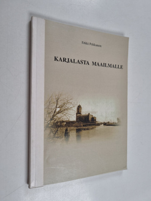 Erkki Pekkanen : Karjalasta maailmalle