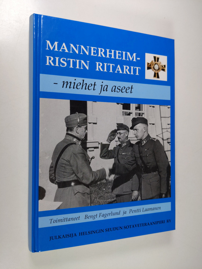 Bengt Fagerlund : Mannerheim-ristin ritarit : miehet ja a...