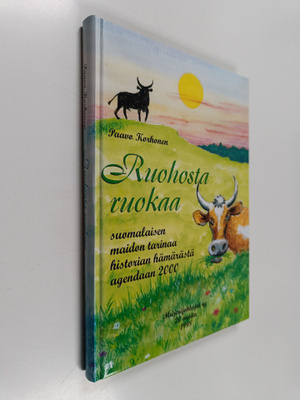 Paavo Korhonen : Ruohosta ruokaa : suomalaisen maidon tar...