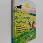 Paavo Korhonen : Ruohosta ruokaa : suomalaisen maidon tar... - pikkukuva 1