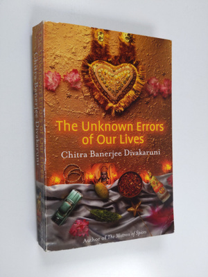 Chitra Banerjee Divakaruni : The unknown errors of our lives