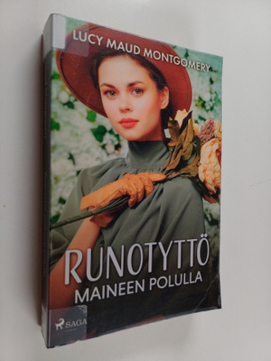 Lucy Maud Montgomery : Runotyttö maineen polulla