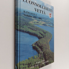 Petri Juuti ym. : Luonnollisesti vettä : Kangasala, vesil... - pikkukuva 1