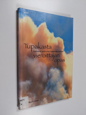 Satu-Maarit Hilden : Tupakasta vieroittajan opas : motivo...
