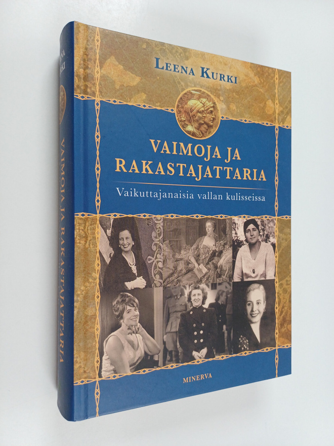 Leena Kurki : Vaimoja ja rakastajattaria : vaikuttajanais...