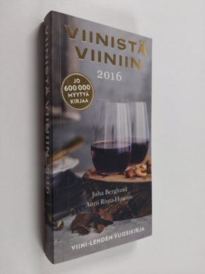 Juha Berglund : Viinistä viiniin 2016 : Viini-lehden vuos...