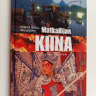 Ingrid Booz Morejohn : Matkailijan Kiina - pikkukuva 1