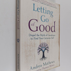 Andrea Mathews : Letting Go of Good - Dispel the Myth of ... - pikkukuva 1