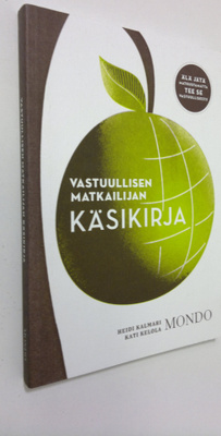Heidi Kalmari : Vastuullisen matkailijan käsikirja