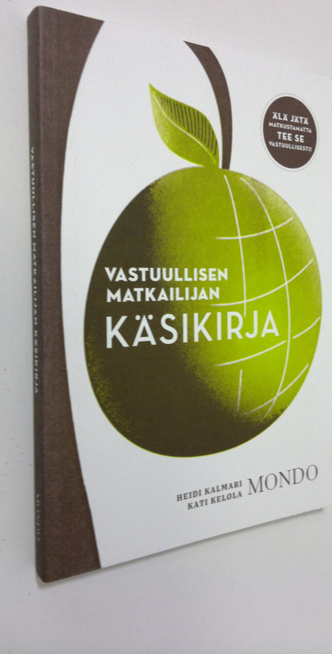 Heidi Kalmari : Vastuullisen matkailijan käsikirja