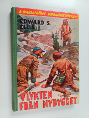 Edward S. Ellis : Flykten från nybygget