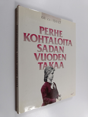 Kai von Fieandt : Perhekohtaloita sadan vuoden takaa