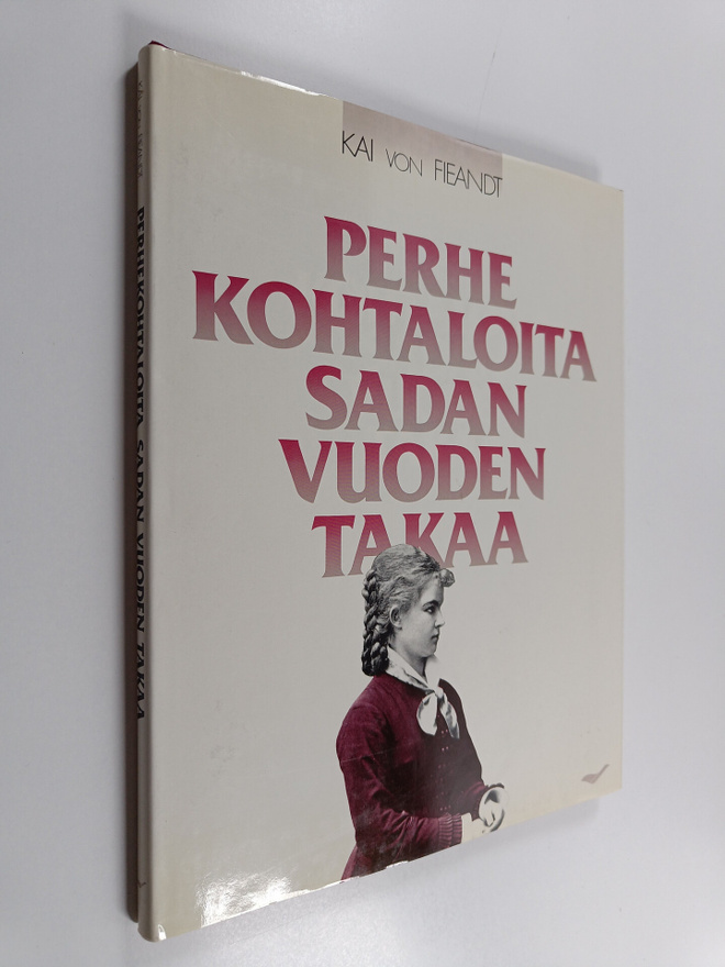 Kai von Fieandt : Perhekohtaloita sadan vuoden takaa