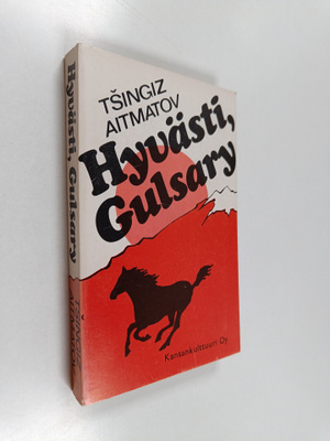 Tsingiz Aitmatov : Hyvästi, Gulsary