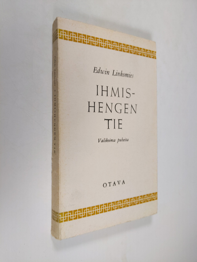 Edwin Linkomies : Ihmishengen tie : valikoima puheita