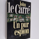 John Le Carre : Un pur espion - roman - pikkukuva 1