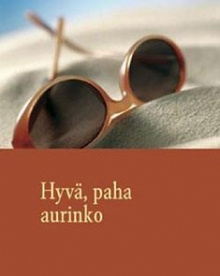 Matti Hannuksela - Hyvä, paha aurinko