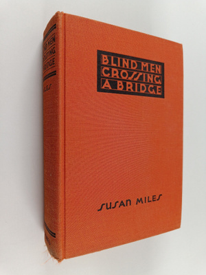 Susan Miles : Blind Men Crossing a Bridge