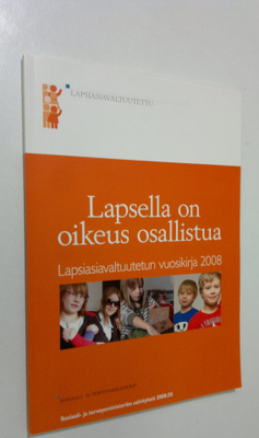 Lapsella on oikeus osallistua : Lapsiasiavaltuutetun vuos...