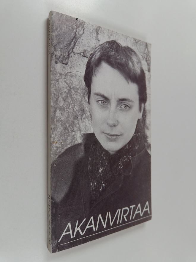 Akanvirtaa : runoja naisena olemisesta, suhteesta mieheen...