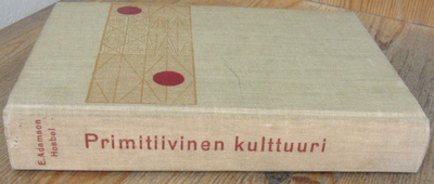 E. Adamson Hoebel: Primitiivinen kulttuuri, Wsoy 1961. 630 s