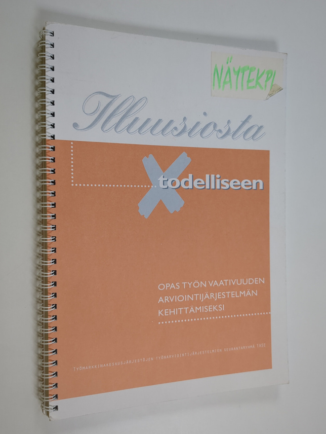 Illuusiosta todelliseen : opas työn vaativuuden arviointi...