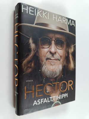 Heikki Harma : Hector : asfalttihippi : Muistelmia putkir...