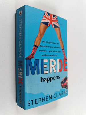 Stephen Clarke : Merde Happens