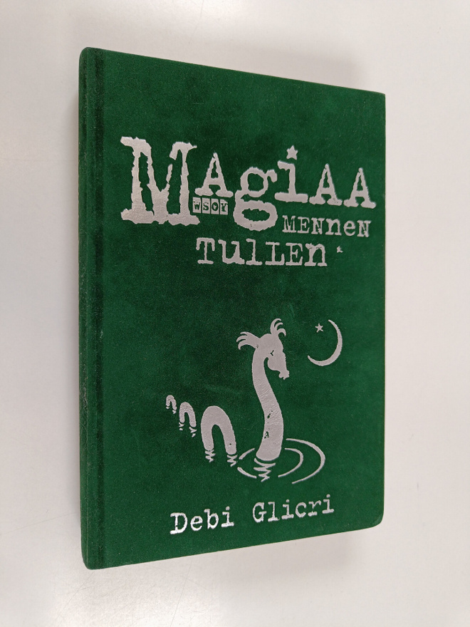 Debi Gliori : Magiaa mennen tullen
