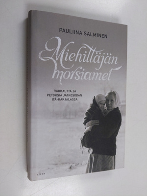 Pauliina Salminen : Miehittäjän morsiamet : rakkautta ja ...