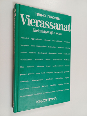 Terho Itkonen : Vierassanat : kielenkäyttäjän opas