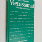 Terho Itkonen : Vierassanat : kielenkäyttäjän opas - pikkukuva 1