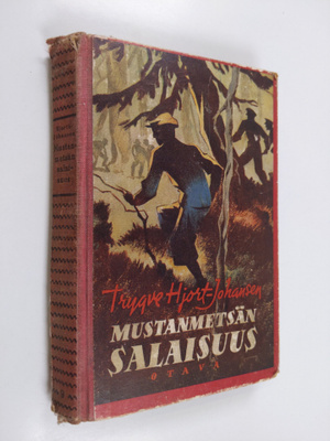 Trygve Hjort-Johansen : Mustanmetsän salaisuus