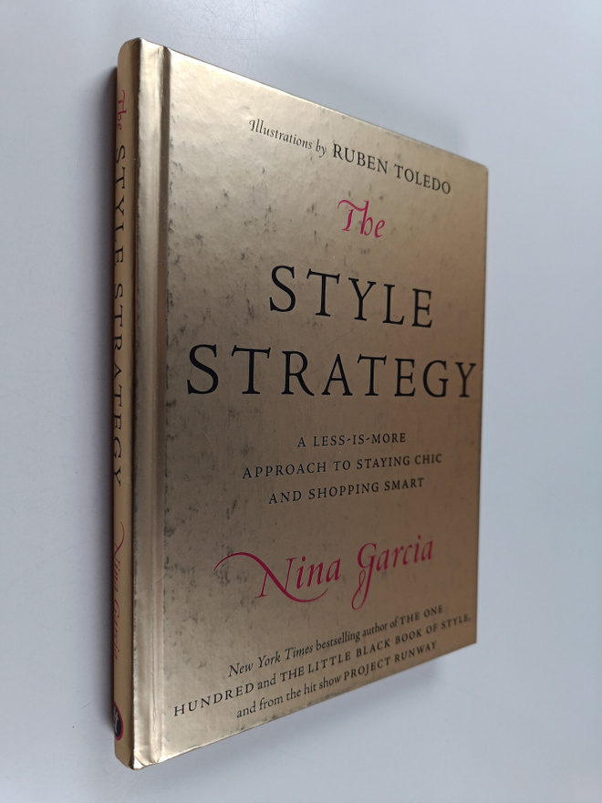 Nina Garcia : The Style Strategy - A Less-Is-More Approac...