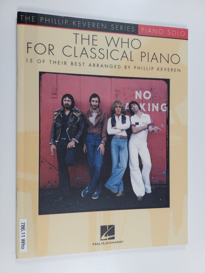 Phillip Keveren ym. : The Who for classical piano : 15 of...